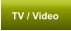 TV / Video